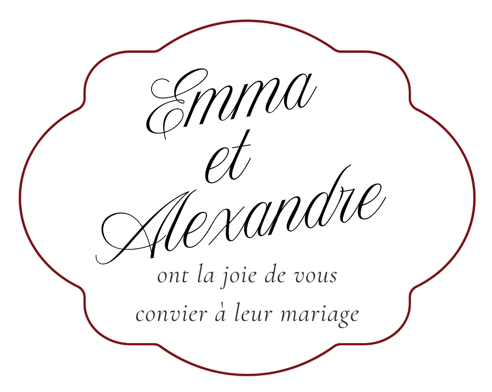Emma et Alexandre ont la joie de vous convier à leur mariage